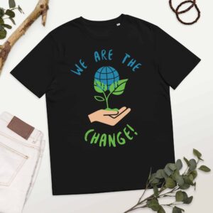 We Are The Change Unisex Organic Cotton T-shirt